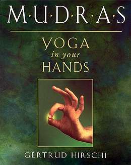 Mudras, Yoga in Your Hands